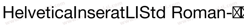 HelveticaInseratLIStd Roman字体转换